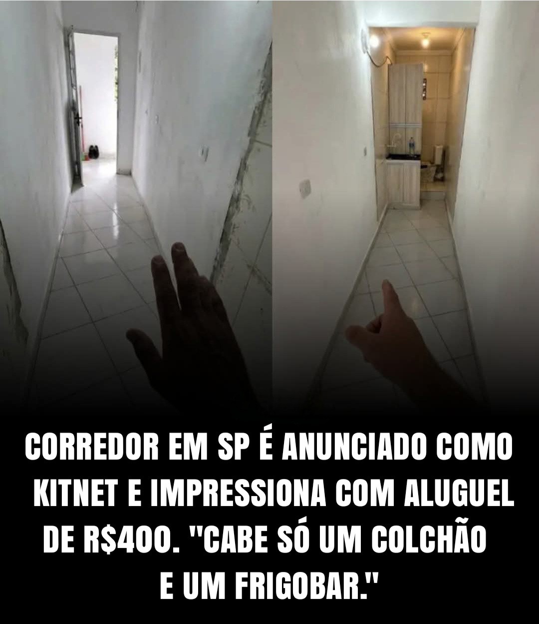 Um anúncio de aluguel em São Paulo revelou que um corredor estreito está sendo oferecido como moradia completa por R$ 400 mensais.