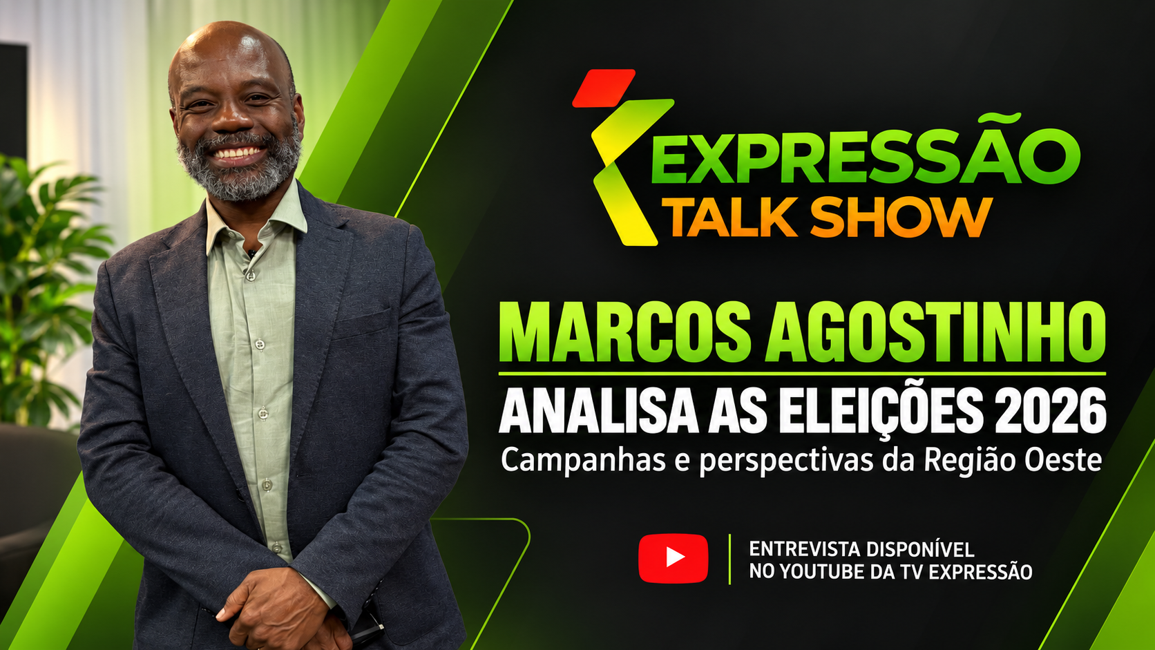 Expressão Talk Show destaca panorama das eleições 2026 em entrevista com Marcos Agostinho
