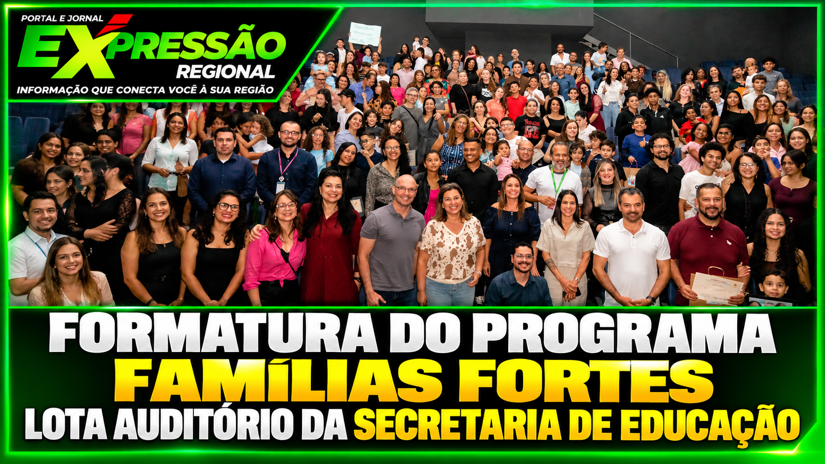 Formatura do Programa Famílias Fortes lota auditório da Secretaria de Educação