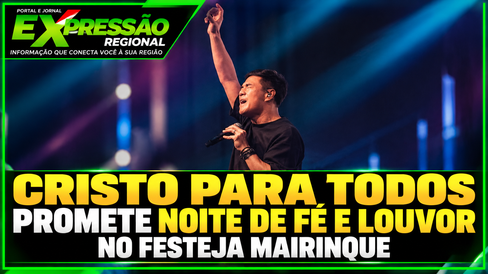 Cristo para Todos promete noite de fé e louvor no Festeja Mairinque