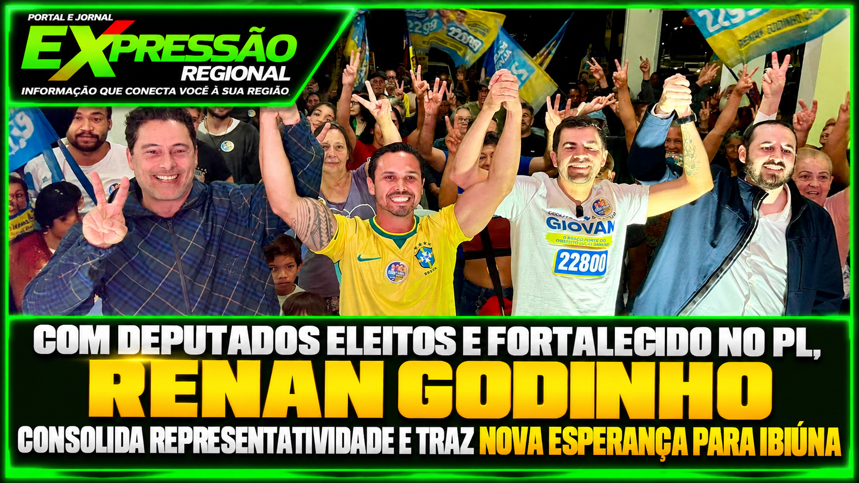 Com deputados eleitos e fortalecido no PL, Renan Godinho consolida representatividade e traz nova esperança para Ibiúna