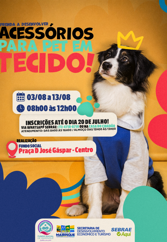 Mairinque abre inscrições para curso gratuito de Desenvolvimento de Acessórios para Pet em Tecido