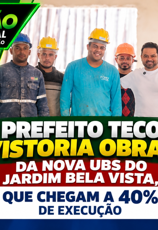 Prefeito Teco vistoria obras da nova UBS do Jardim Bela Vista, que chegam a 40% de execução
